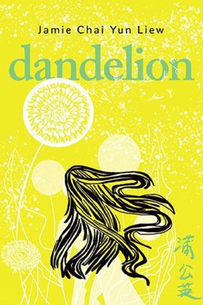 Dandelion, Jamie Chai Yun Liew - Paperback - 9781551528816