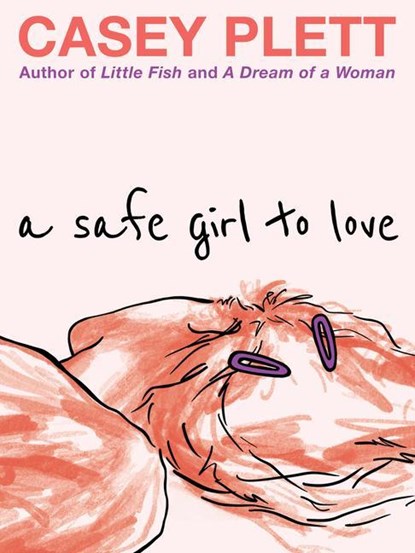 A Safe Girl to Love, Casey Plett - Paperback - 9781551529134