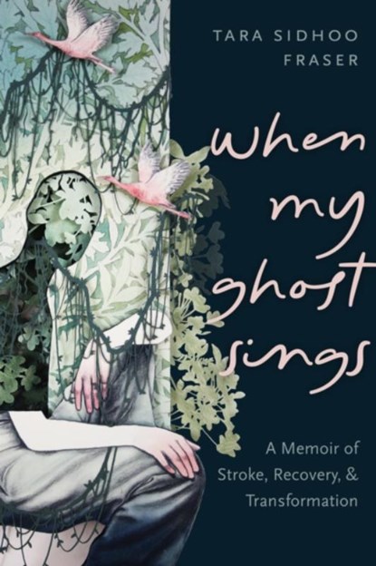 When My Ghost Sings, Tara Sidhoo Fraser - Paperback - 9781551529271