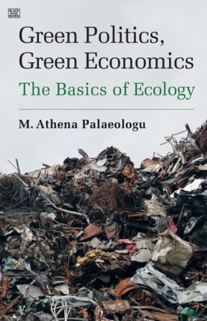 Green Politics, Green Economics, Athena Palaeologu - Paperback - 9781551643328