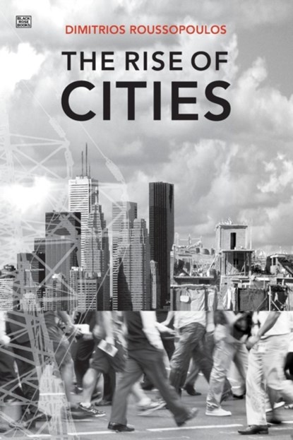 The Rise Of Cities, Dimitri Roussopoulos - Paperback - 9781551643342