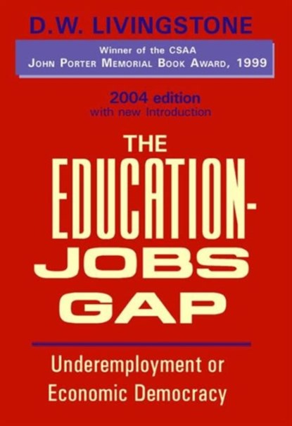 The Education-Jobs Gap, D. W. Livingstone - Paperback - 9781551930176