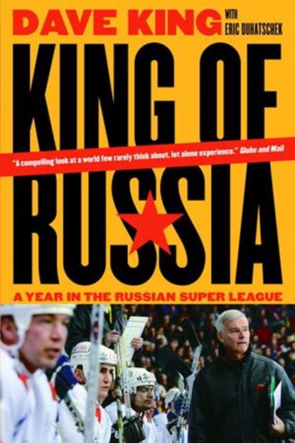King of Russia, Dave King ; Eric Duhatschek - Ebook - 9781551994154