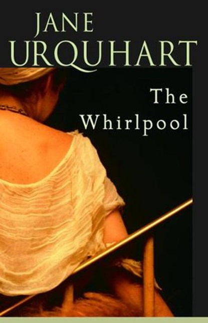 The Whirlpool, Jane Urquhart - Ebook - 9781551994307