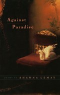 Against Paradise | Shawna Lemay | 