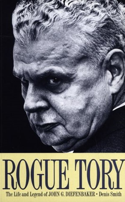 Rogue Tory, Denis Smith - Ebook - 9781551996363