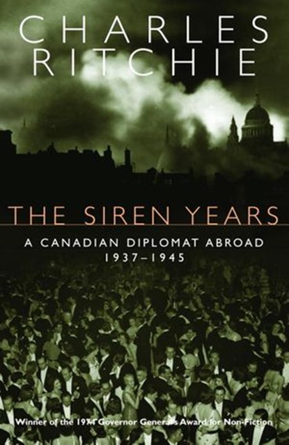 The Siren Years, Charles Ritchie - Ebook - 9781551996783
