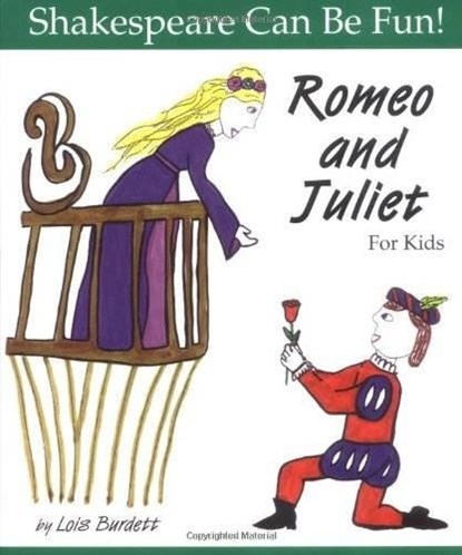 Romeo and Juliet: Shakespeare Can Be Fun, Lois Burdett - Paperback - 9781552092293