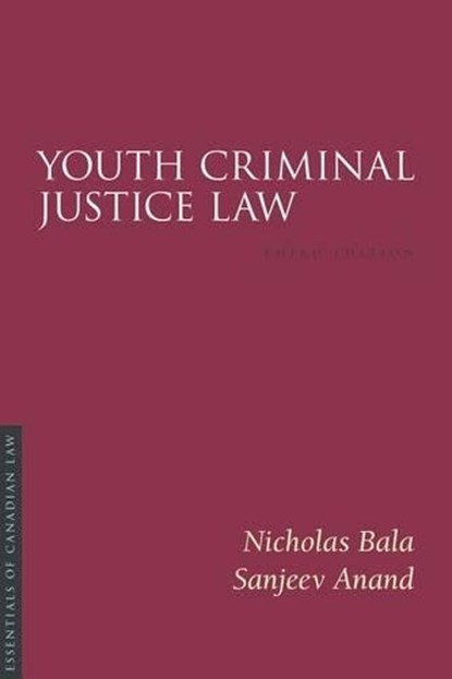 Youth Criminal Justice Law, 3/E, BALA,  Nicholas - Paperback - 9781552213162