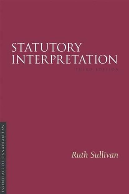 Statutory Interpretation 3/E, Ruth Sullivan - Paperback - 9781552214329