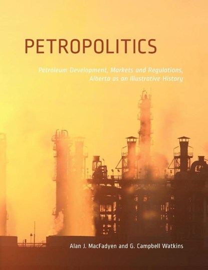 Petropolitics, Alan MacFadyen ; G. Campbell Watkins - Paperback - 9781552385401