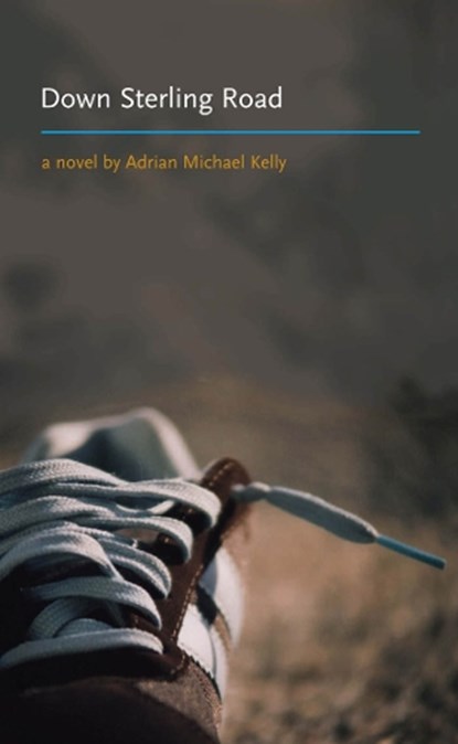Down Sterling Road, KELLY,  Adrian Michael - Paperback - 9781552451571