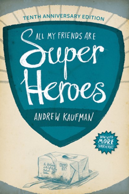 All My Friends Are Superheroes, Andrew Kaufman - Paperback - 9781552452707