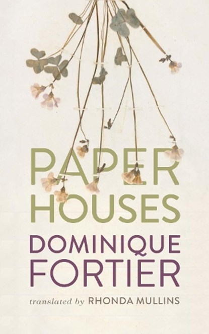 Paper Houses, Dominique Fortier - Paperback - 9781552453926