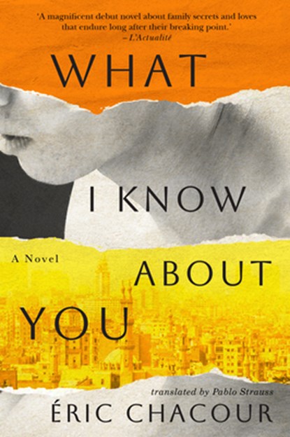 What I Know about You, Éric Chacour - Paperback - 9781552454855