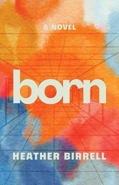 Born, Heather Birrell - Paperback - 9781552455005