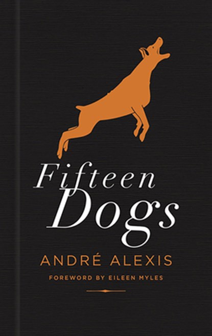 Fifteen Dogs, Andre Alexis - Gebonden - 9781552455166