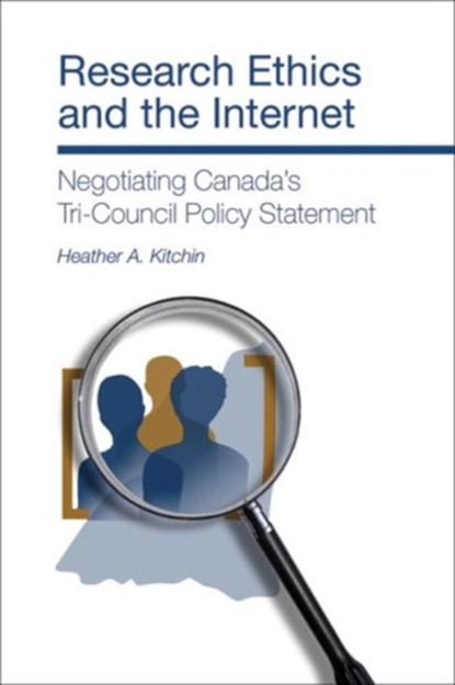 Research Ethics and the Internet, Heather A. Kitchin - Paperback - 9781552662342