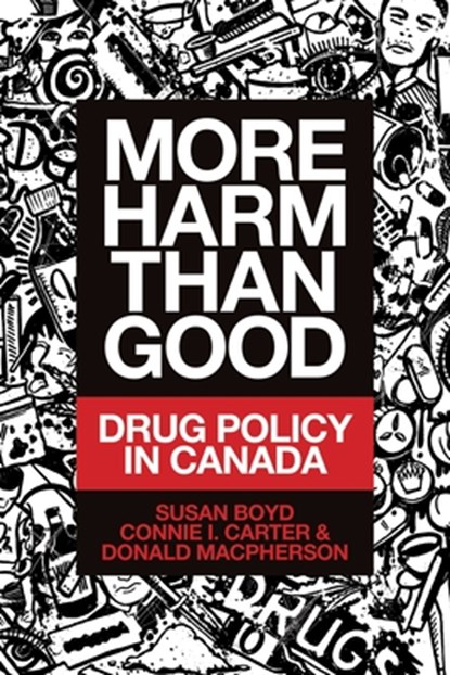 More Harm Than Good, Susan C. Boyd ; Connie I. Carter ; Donald MacPherson - Paperback - 9781552668504