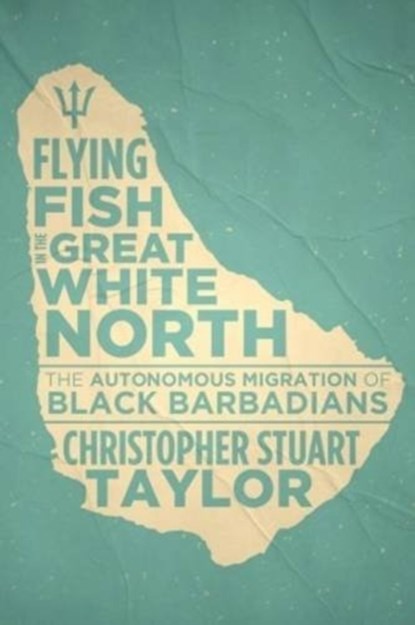 Flying Fish in the Great White North, Christopher Stuart Taylor - Paperback - 9781552668948