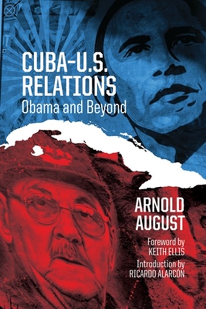 Cuba-U.S. Relations, Arnold August - Paperback - 9781552669655