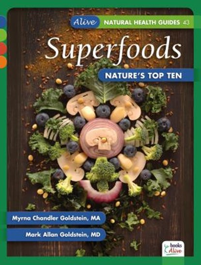 Superfoods, Myrna Chandler Goldstein ; Mark A. Goldstein - Paperback - 9781553120513
