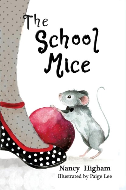 The School Mice, Nancy Higham - Paperback - 9781553237136