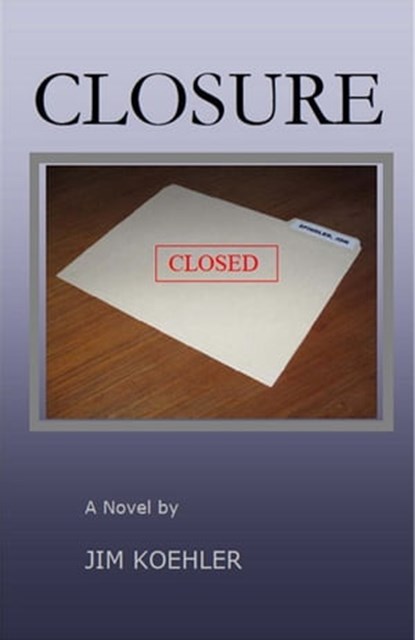 Closure, Jim Koehler - Ebook - 9781553490883