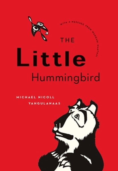 The Little Hummingbird, Michael Nicoll Yahgulanaas - Gebonden - 9781553655336