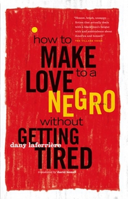 HT MAKE LOVE TO A NEGRO W/O GE, Dany Laferrière - Paperback - 9781553655855