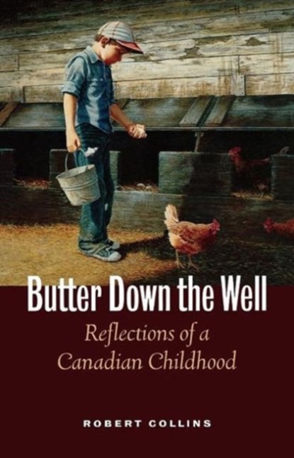Butter Down the Well, Robert Collins - Paperback - 9781553656760