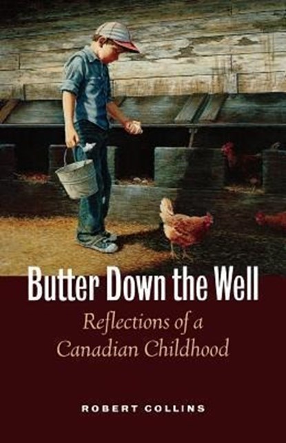 Butter Down the Well, Robert Collins - Paperback - 9781553656760