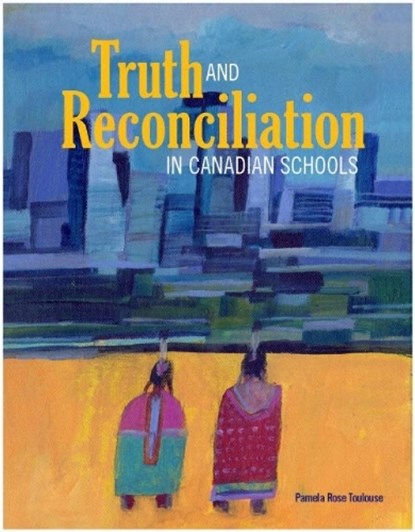 TRUTH & RECONCILIATION IN CANA, Pamela Rose Toulouse - Paperback - 9781553797456
