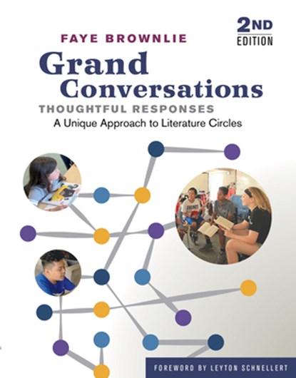 Grand Conversations, Thoughtful Responses: A Unique Approach to Literature Circles, Faye Brownlie - Paperback - 9781553798774