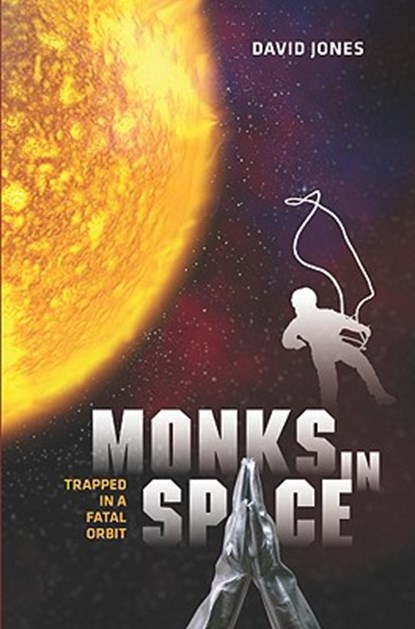 Monks in Space, JONES,  David - Paperback - 9781554511501