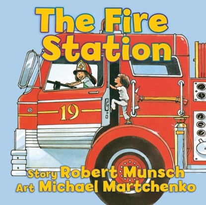 The Fire Station, Robert Munsch - Gebonden - 9781554514236