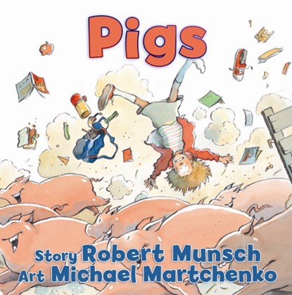 Pigs, Robert Munsch - Gebonden - 9781554516285