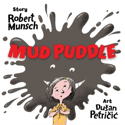 Mud Puddle, Robert Munsch - Gebonden - 9781554517541