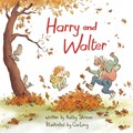 Harry and Walter | Kathy Stinson ; Qin Leng | 