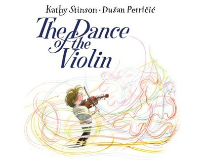 The Dance of the Violin, STINSON,  Kathy - Gebonden - 9781554519002