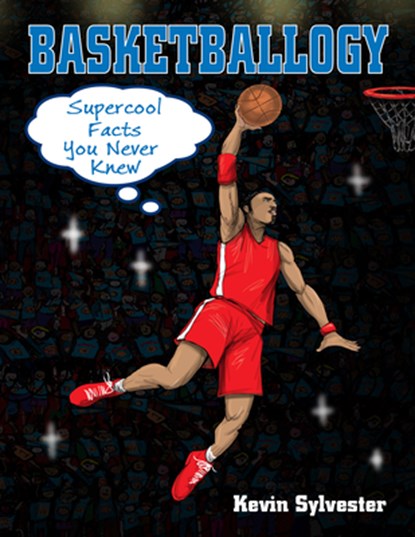 Basketballogy, Kevin Sylvester - Gebonden - 9781554519323
