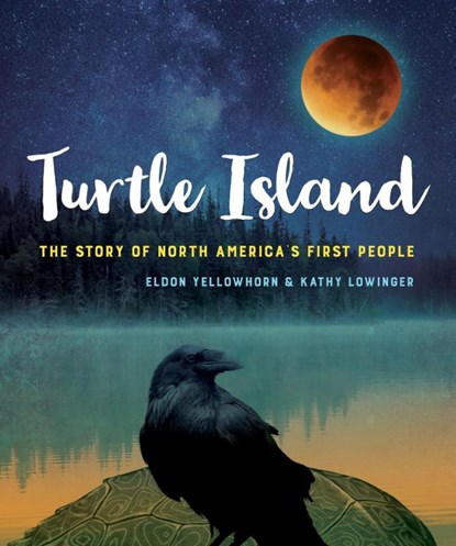 Turtle Island, Eldon Yellowhorn ; Kathy Lowinger - Paperback - 9781554519439