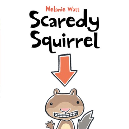 Scaredy Squirrel, Melanie Watt - Paperback - 9781554530236