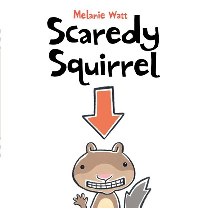 Scaredy Squirrel, Melanie Watt - Paperback - 9781554530236