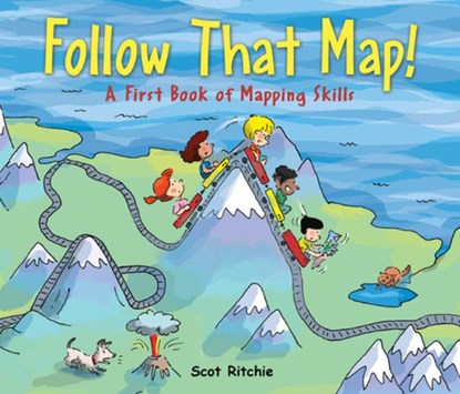 Follow That Map!: A First Book of Mapping Skills, Scot Ritchie - Gebonden - 9781554532742