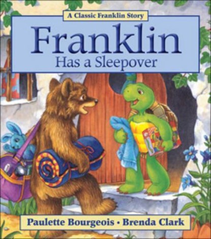 Bourgeois, P: Franklin Has a Sleepover, Paulette Bourgeois - Paperback - 9781554537365