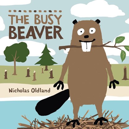 Oldland, N: Busy Beaver, Nicholas Oldland - Paperback - 9781554537907