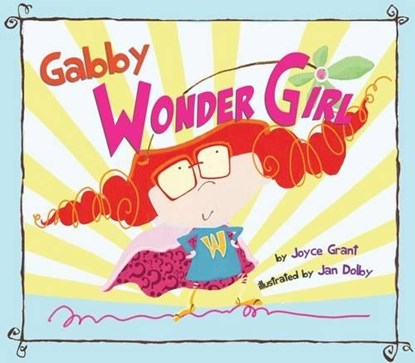 Gabby Wonder Girl, Joyce Grant - Gebonden - 9781554553846
