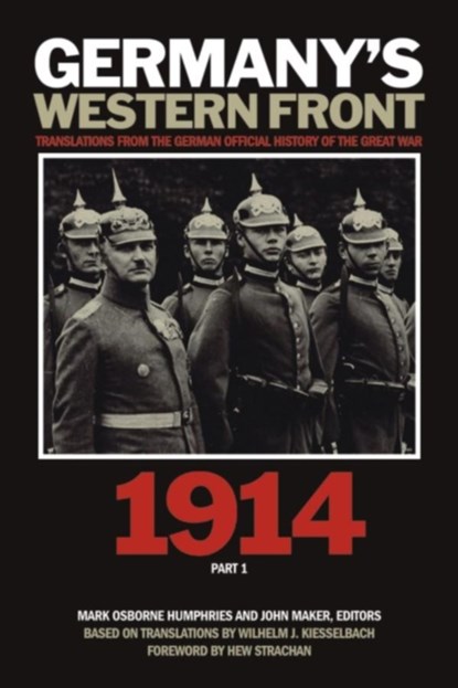 Germany's Western Front: 1914, Mark Humphries ; John Maker - Paperback - 9781554585007