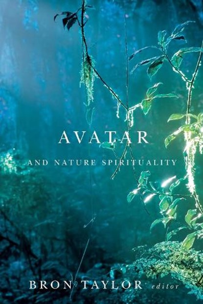 Avatar and Nature Spirituality, Bron Taylor - Paperback - 9781554588435